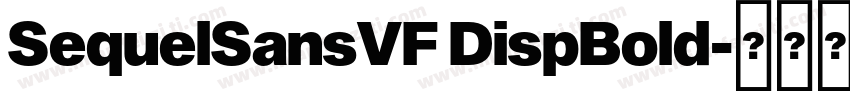 SequelSansVF DispBold字体转换